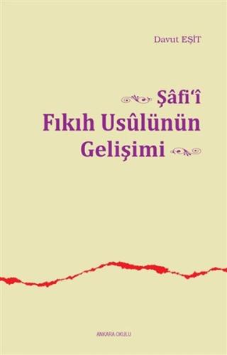 Şafii Fıkıh Usulünün Gelişimi %20 indirimli Davut Eşit