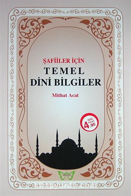 Şafiiler İçin Temei Dini Bilgiler Mithat Acat