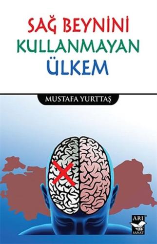 Sağ Beynini Kullanmayan Ülkem %10 indirimli Mustafa Yurttaş
