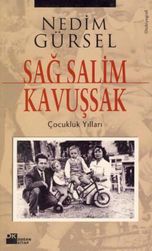 Sağ Salim Kavuşsak/ Çocukluk Yılları %10 indirimli Nedim Gürsel