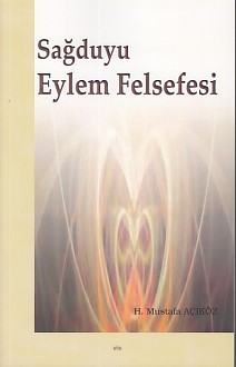 Sağduyu Eylem Felsefesi %20 indirimli Hacı Mustafa Açıköz