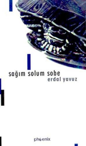 Sağım Solum Sobe Erdal Yavuz