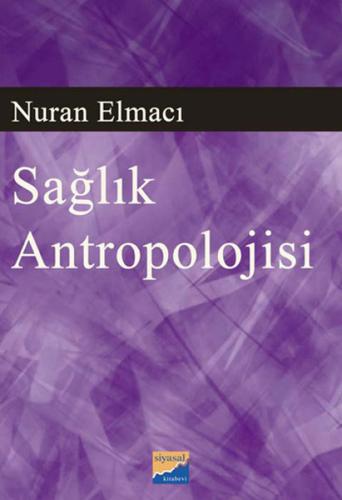 Sağlık Antropolojisi Nuran Elmacı