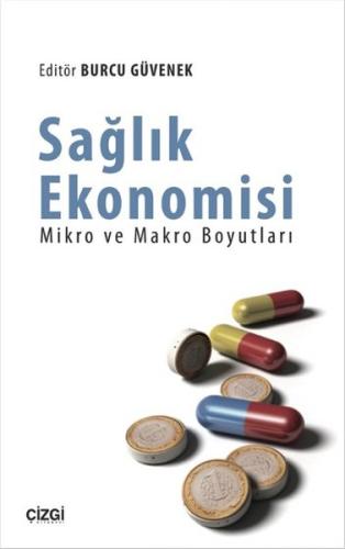 Sağlık Ekonomisi - Mikro ve Makro Boyutları %23 indirimli Burcu Güvene