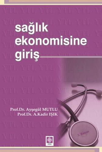 Sağlık Ekonomisine Giriş Ayşegül Mutlu