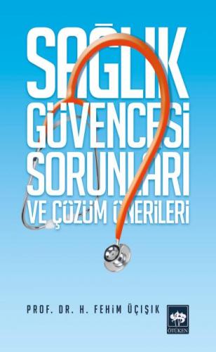 Sağlık Güvencesi Sorunları ve Çözüm Önerileri %19 indirimli H. Fehim Ü