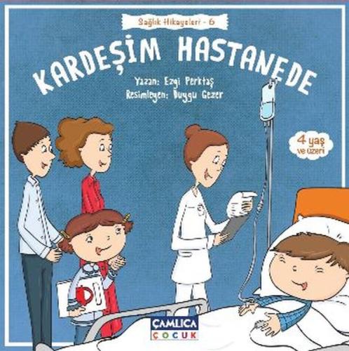 Sağlık Hikayeleri 6 - Kardeşim Hastanede Ezgi Perktaş