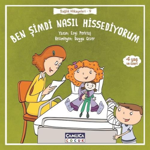 Sağlık Hikayeleri 9 - Ben Şimdi Nasıl Hissediyorum Ezgi Perktaş