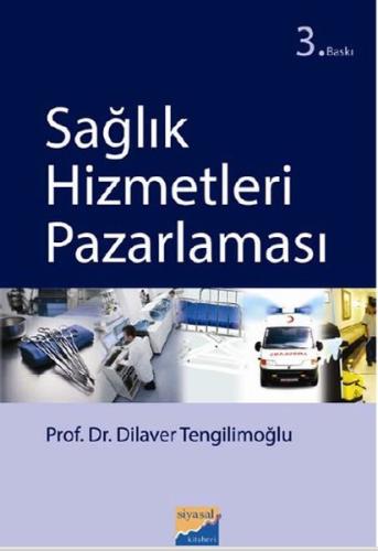 Sağlık Hizmetleri Pazarlaması Dilaver Tengilimoğlu