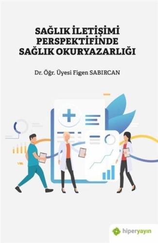 Sağlık İletişimi Perspektifinde Sağlık Okuryazarlığı %15 indirimli Fig