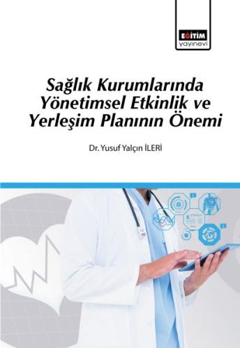 Sağlık Kurumlarında Yönetimsel Etkinlik ve Yerleşim Planının Önemi %3 