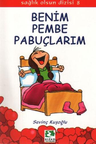 Sağlık Olsun Dizisi - Benim Pembe Pabuçlarım %30 indirimli Sevinç Kuşo