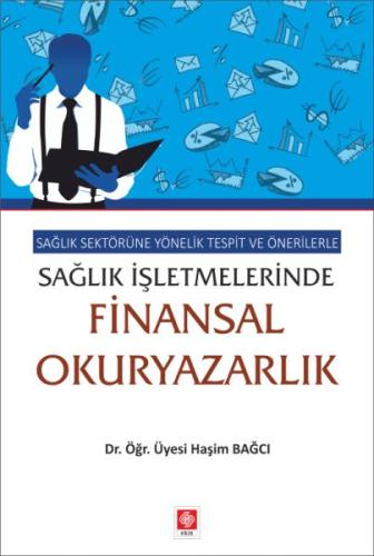 Sağlık Sektörüne Yönelik Tespit ve Önerilerle Sağlık İşletmelerinde Fi