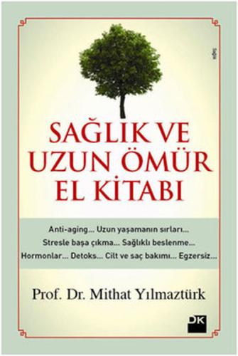 Sağlık ve Uzun Ömür El kitabı %10 indirimli Mithat Yılmaztürk