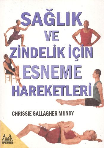 Sağlık ve Zindelik İçin Esneme Hareketleri %10 indirimli Chrissie Gall