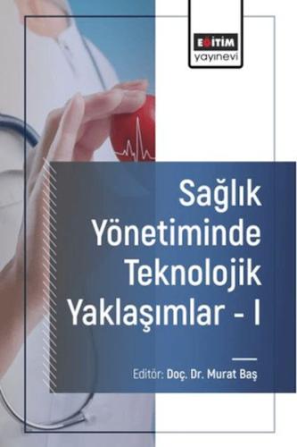 Sağlık Yönetiminde Teknolojik Yaklaşımlar - I Refika Ülke Şimdi