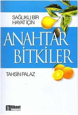 Sağlıklı Bir Hayat İçin Anahtar Bilgiler Tahsin Palaz