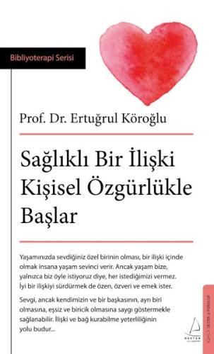 Sağlıklı Bir İlişki Kişisel Özgürlükle Başlar %14 indirimli Prof. Dr. 