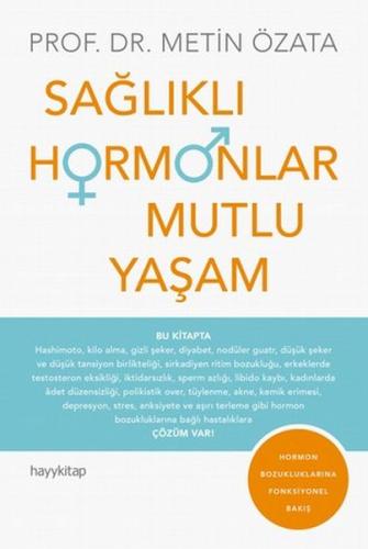 Sağlıklı Hormonlar Mutlu Yaşam - Hayat Güzeldir 80 %15 indirimli Metin