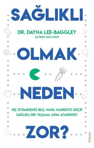 Sağlıklı Olmak Neden Zor? %15 indirimli Dr. Dayna Lee-Baggley