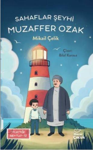 Sahaflar Şeyhi Muzaffer Ozak - Geleceğe Mektup 12 Mikail Çelik