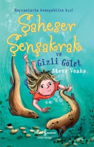 Şaheser Şenşakrak ve Gizli Gölet %31 indirimli Steve Voake