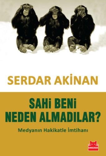 Sahi Beni Neden Almadılar? Medyanın Hakikatle İmtihanı %14 indirimli S