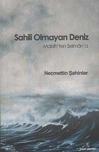 Sahili Olmayan Deniz Mabih'ten Selman'a Necmettin Şahinler