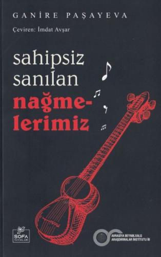 Sahipsiz Sanılan Nağmelerimiz %13 indirimli Ganire Paşayeva