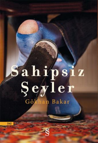 Sahipsiz Şeyler %10 indirimli Gökhan Bakar