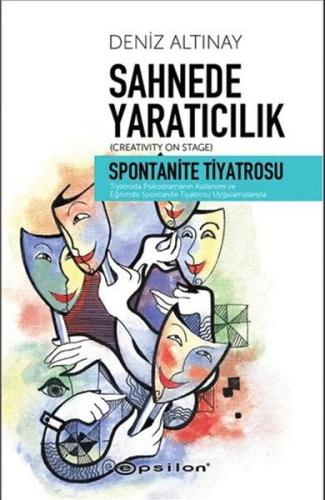 Sahnede Yaratıcılık - Spontanite Tiyatrosu %10 indirimli Deniz Altınay