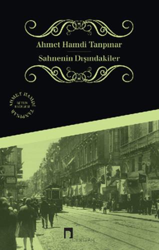 Sahnenin Dışındakiler %10 indirimli Ahmet Hamdi Tanpınar