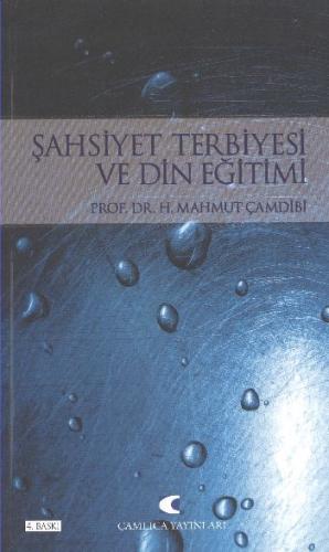 Şahsiyet Terbiyesi ve Gazali Prof. Dr. H. Mahmut Çamdibi