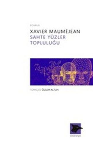 Sahte Yüzler Topluluğu Xavier Maumejean