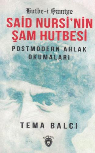 Said Nursi´nin Şam Hutbesi %25 indirimli Tema Balcı