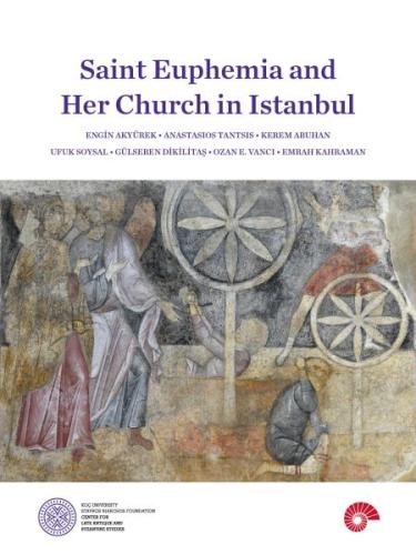 Saint Euphemia and Her Church in Istanbul %20 indirimli Engin Akyürek