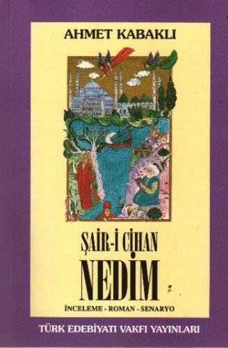 Şair-i Cihan Nedim %14 indirimli Ahmet Kabaklı