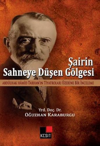 Şairin Sahneye Düşen Gölgesi %8 indirimli Oğuzhan Karaburgu