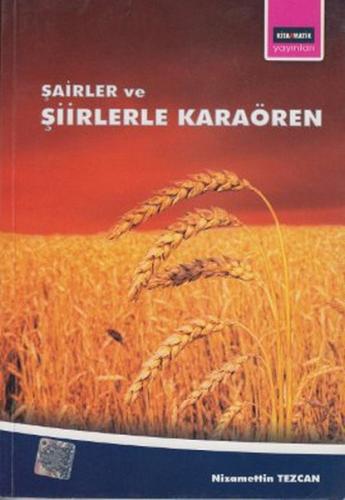 Şairler ve Şiirlerle Karaören Nizamettin Tezcan