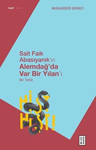 Sait Faik Abasıyanık’ın Alemdağ’da Var Bir Yılan’ı - Bir Tahlil %17 in