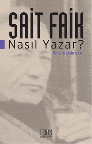 Sait Faik Nasıl Yazar? Ömer Demircan