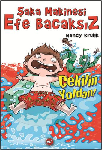 Şaka Makinesi Efe Bacaksız 5 - Çekilin Yoldan %23 indirimli Nancy Krul