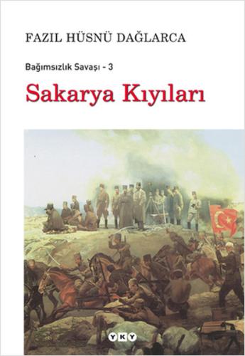 Sakarya Kıyıları / Bağımsızlık Savaşı-3 %18 indirimli Fazıl Hüsnü Dağl