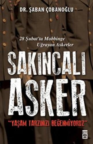 Sakıncalı Asker "Yaşam Tarzınızı Beğenmiyoruz" %15 indirimli Şaban Çob