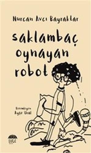 Saklambaç Oynayan Robot %17 indirimli Nurcan Avcı Bayraktar