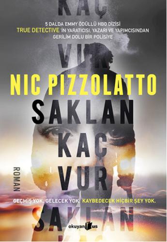 Saklan Kaç Vur %10 indirimli Nic Pizzolatto