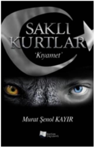 Saklı Kurtlar Kıyamet %13 indirimli Murat Şenol Kayır