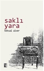 Saklı Yara %15 indirimli Köksal Alver