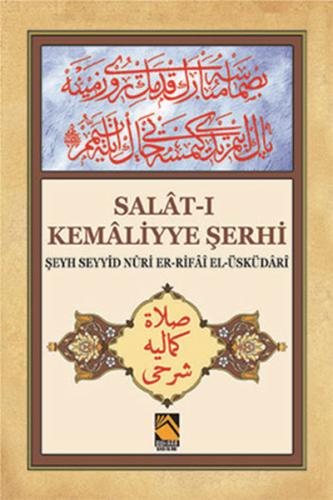 Salat-ı Kemaliyye Şerhi %18 indirimli Şeyh Seyyid Nuri Er-Rifai El-Üsk