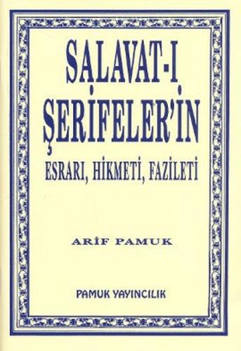 Salavat-ı Şerifelerin Esrarı, Hikmeti, Fazileti (Dua-038/P9) Arif Pamu